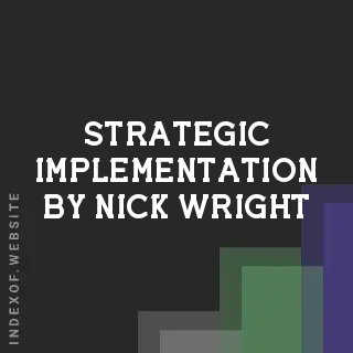 Strategic Implementation by Nick Wright | Indexof