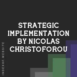 Strategic Implementation by Nicolas Christoforou | Indexof