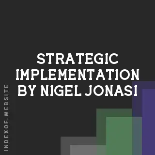 Strategic Implementation by Nigel Jonasi | Indexof