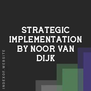 Strategic Implementation by Noor van Dijk | Indexof