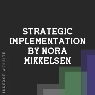 Strategic Implementation by Nora Mikkelsen | Indexof