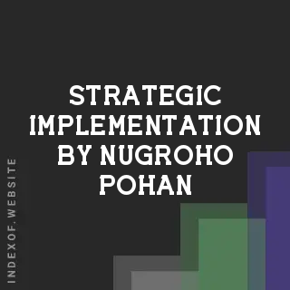 Strategic Implementation by Nugroho Pohan | Indexof