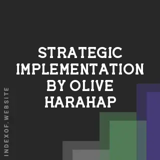 Strategic Implementation by Olive Harahap | Indexof