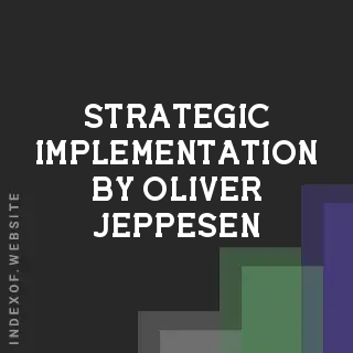 Strategic Implementation by Oliver Jeppesen | Indexof