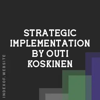 Strategic Implementation by Outi Koskinen | Indexof