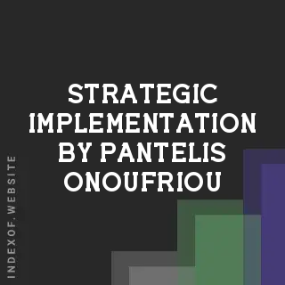 Strategic Implementation by Pantelis Onoufriou | Indexof