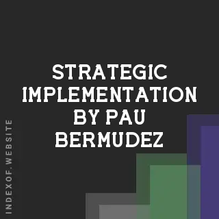Strategic Implementation by Pau Bermudez | Indexof