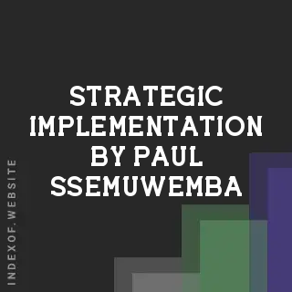 Strategic Implementation by Paul Ssemuwemba | Indexof