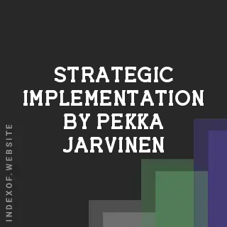 Strategic Implementation by Pekka Jarvinen | Indexof