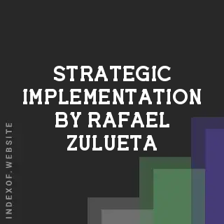 Strategic Implementation by Rafael Zulueta | Indexof