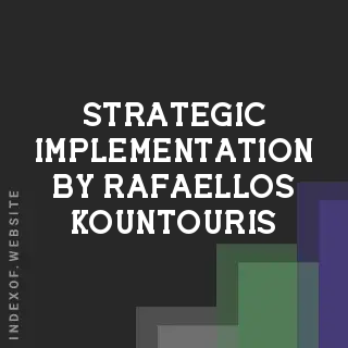Strategic Implementation by Rafaellos Kountouris | Indexof