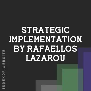Strategic Implementation by Rafaellos Lazarou | Indexof
