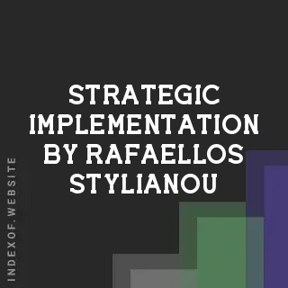 Strategic Implementation by Rafaellos Stylianou | Indexof