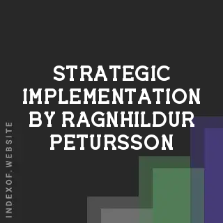 Strategic Implementation by Ragnhildur Petursson | Indexof