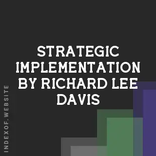 Strategic Implementation by Richard Lee Davis | Indexof