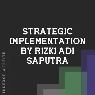 Strategic Implementation by Rizki Adi Saputra | Indexof