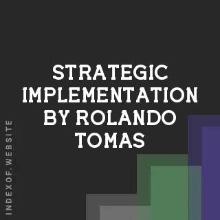 Strategic Implementation by Rolando Tomas | Indexof