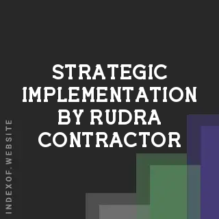 Strategic Implementation by Rudra Contractor | Indexof