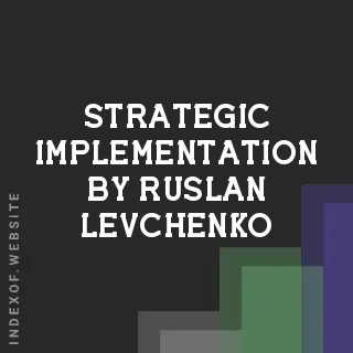 Strategic Implementation by Ruslan Levchenko | Indexof