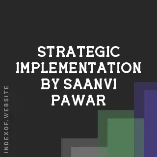 Strategic Implementation by Saanvi Pawar | Indexof