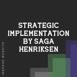 Strategic Implementation by Saga Henriksen | Indexof
