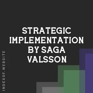 Strategic Implementation by Saga Valsson | Indexof