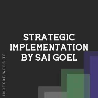 Strategic Implementation by Sai Goel | Indexof