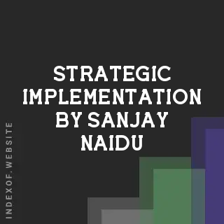 Strategic Implementation by Sanjay Naidu | Indexof