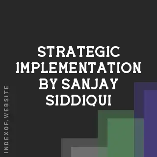 Strategic Implementation by Sanjay Siddiqui | Indexof