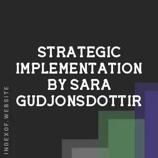 Strategic Implementation by Sara Gudjonsdottir | Indexof