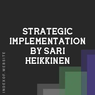 Strategic Implementation by Sari Heikkinen | Indexof