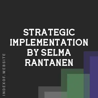 Strategic Implementation by Selma Rantanen | Indexof