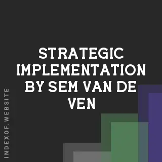 Strategic Implementation by Sem van de Ven | Indexof