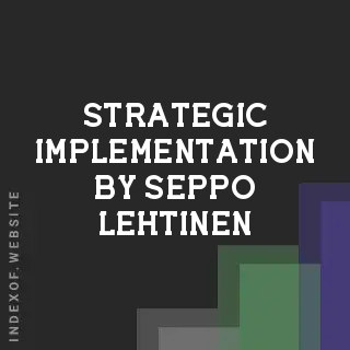 Strategic Implementation by Seppo Lehtinen | Indexof