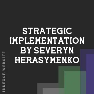 Strategic Implementation by Severyn Herasymenko | Indexof