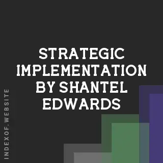 Strategic Implementation by Shantel Edwards | Indexof