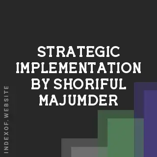 Strategic Implementation by Shoriful Majumder | Indexof
