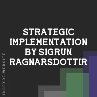 Strategic Implementation by Sigrun Ragnarsdottir | Indexof