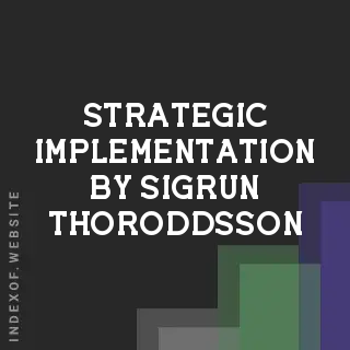 Strategic Implementation by Sigrun Thoroddsson | Indexof