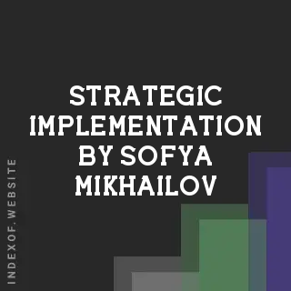 Strategic Implementation by Sofya Mikhailov | Indexof