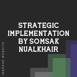 Strategic Implementation by Somsak Nualkhair | Indexof