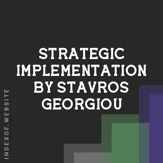 Strategic Implementation by Stavros Georgiou | Indexof