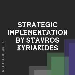 Strategic Implementation by Stavros Kyriakides | Indexof