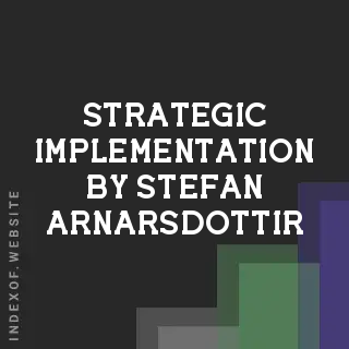 Strategic Implementation by Stefan Arnarsdottir | Indexof
