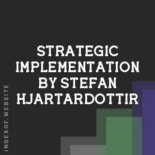 Strategic Implementation by Stefan Hjartardottir | Indexof