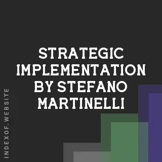 Strategic Implementation by Stefano Martinelli | Indexof