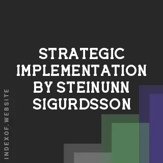Strategic Implementation by Steinunn Sigurdsson | Indexof