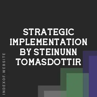 Strategic Implementation by Steinunn Tomasdottir | Indexof
