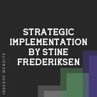Strategic Implementation by Stine Frederiksen | Indexof