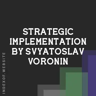 Strategic Implementation by Svyatoslav Voronin | Indexof